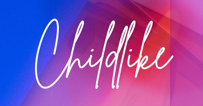 Childlike