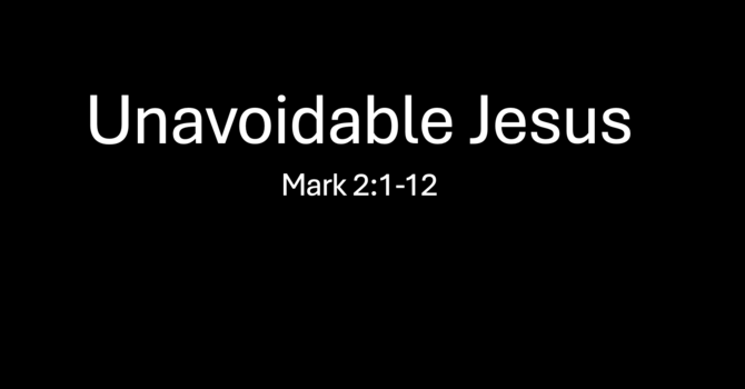 Unavoidable Jesus