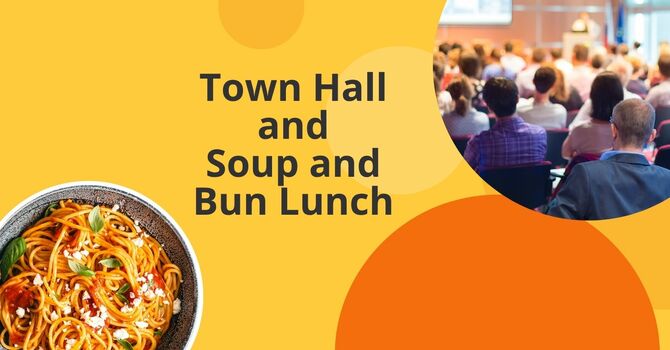 Town Hall and Soup and Bun Lunch