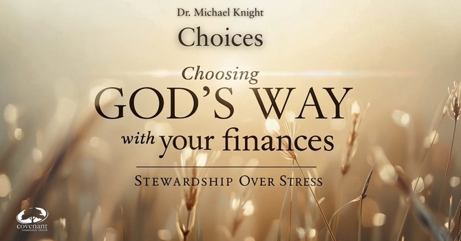 Choosing God’s Way With Your Finances