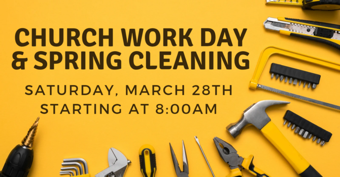 Church Work Day/Spring Cleaning
