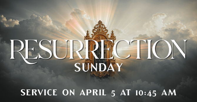 Resurrection Sunday Worship Service