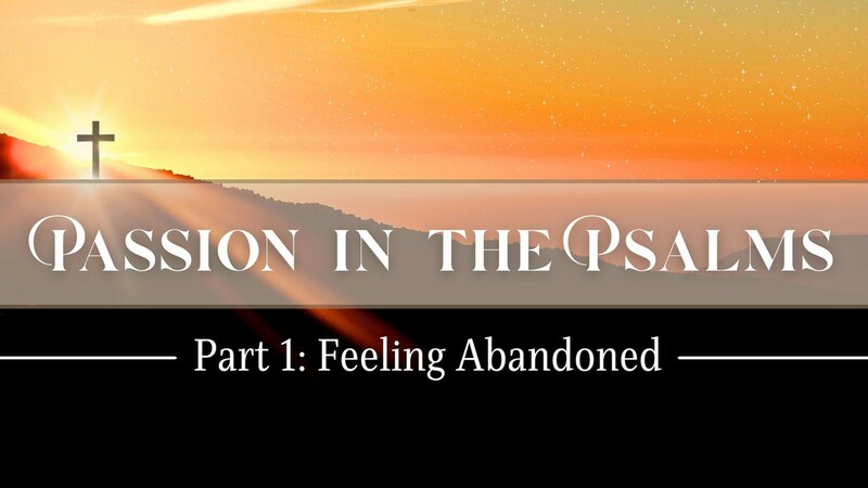 PASSION IN THE PSALMS