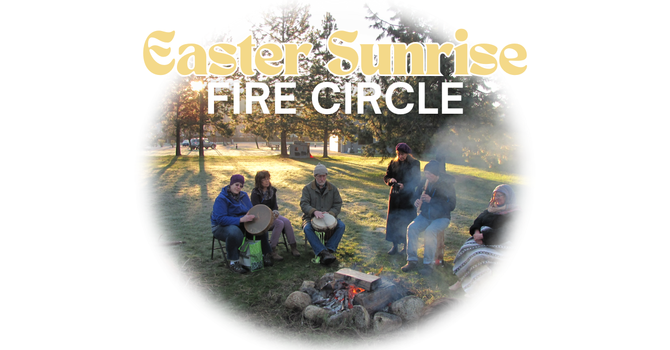 Easter Sunrise Fire Circle