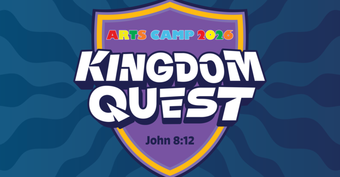 Arts Camp 2026: Kingdom Quest