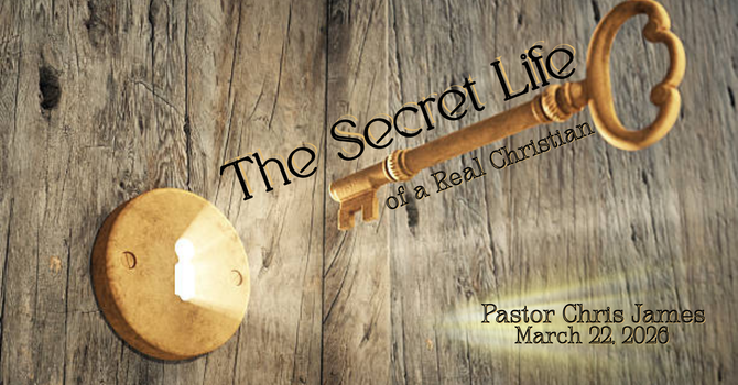 The Secret Life of a Real Christian