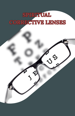Spiritual Corrective Lenses