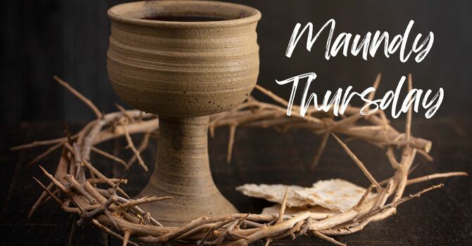 Maundy Thursday Service
