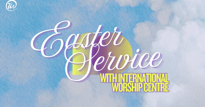IWC Easter Service