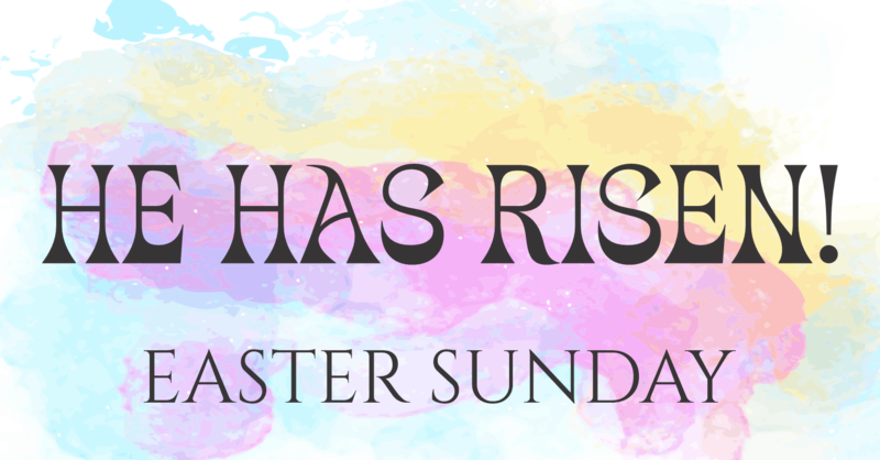 HE HAS RISEN!