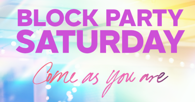 Come As You Are: Block Party