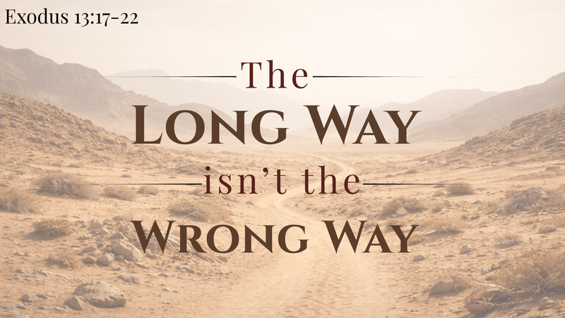 The Long Way Isn't the Wrong Way