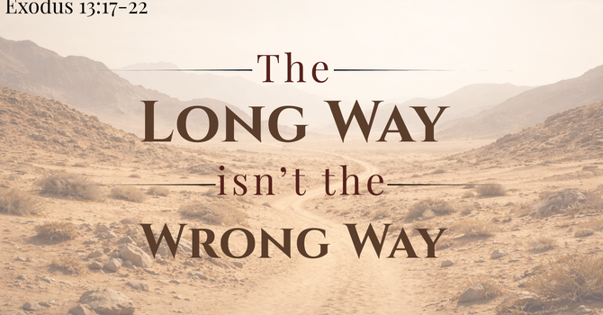 The Long Way Isn't the Wrong Way