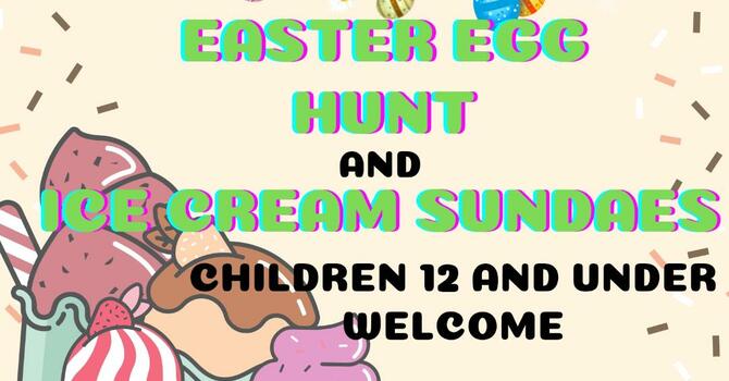 Easter Egg Hunt and Ice Cream Sundaes