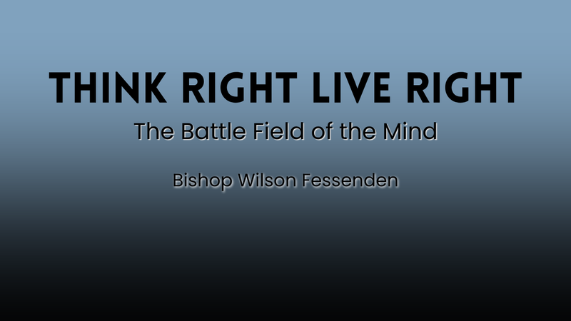 Think Right Live Right - The Battlefield of the Mind