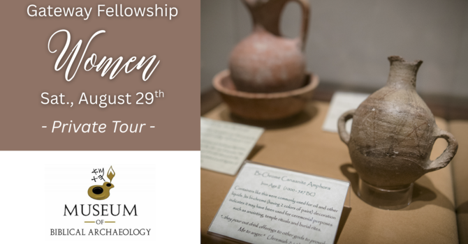 Women's Ministry - Museum of Biblical Archaeology 