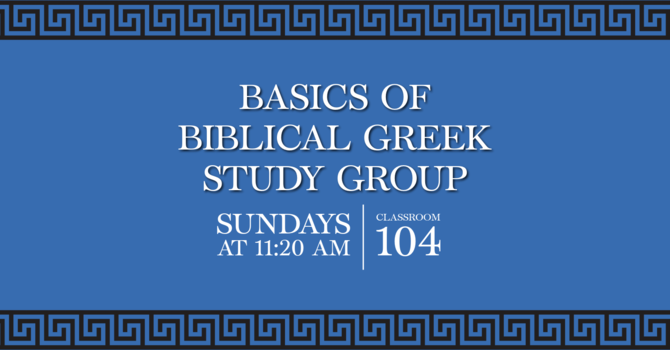 Basics of Biblical Greek Study Group