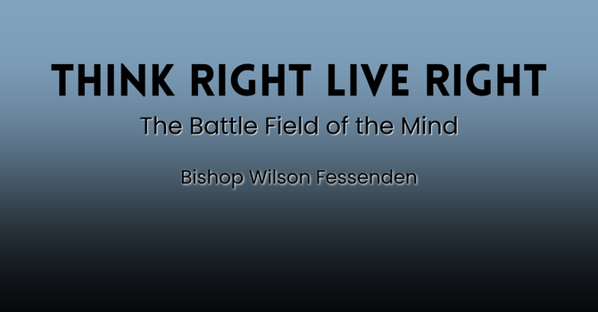 Think Right Live Right - The Battlefield of the Mind