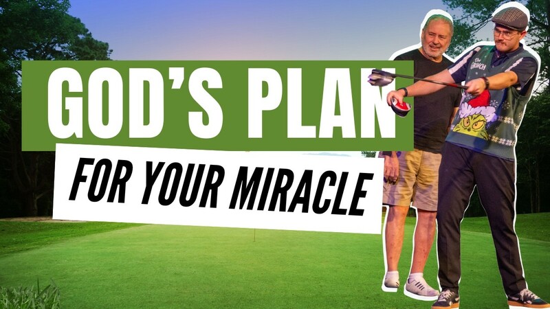 God's Plan for Your Miracle