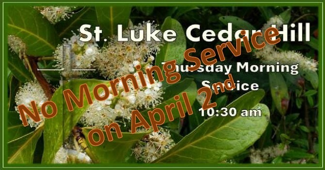 No Thursday Morning Service This Week