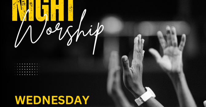 Wednesday Night Worship: Part 2