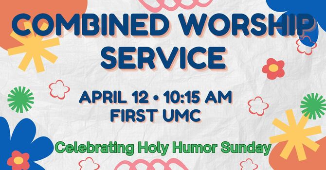 Combined Worship - Holy Humor Sunday