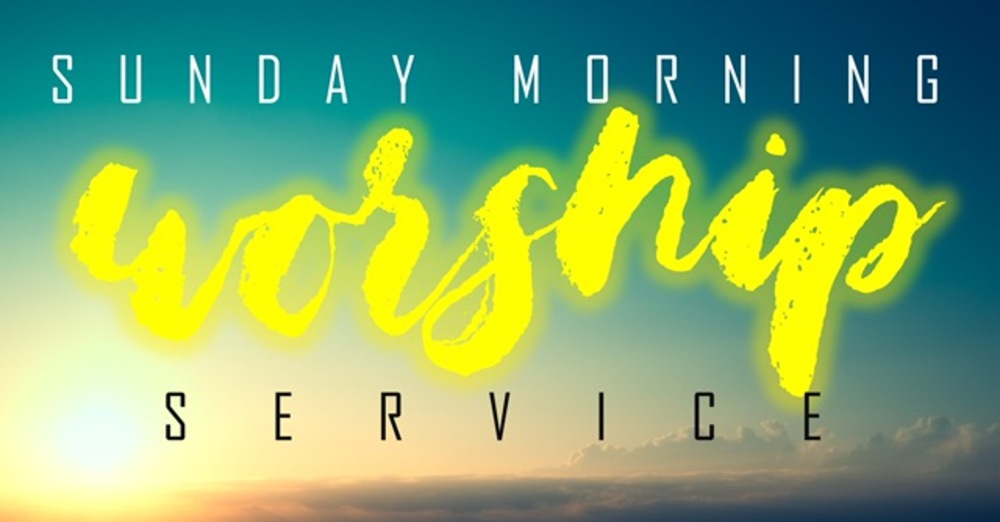 Sunday AM Worship Service