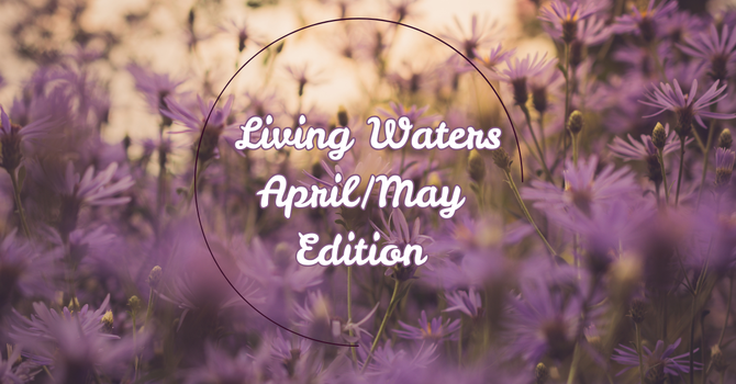 Living Waters - April/May Edition