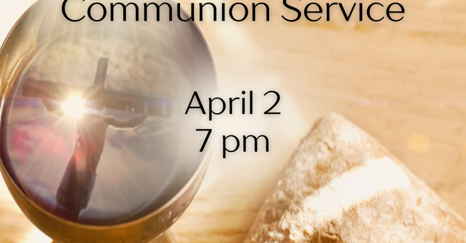 Maundy Thursday - Communion Service