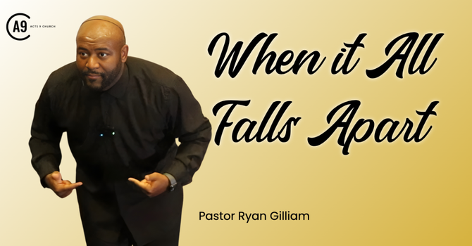 When it All Falls Apart 