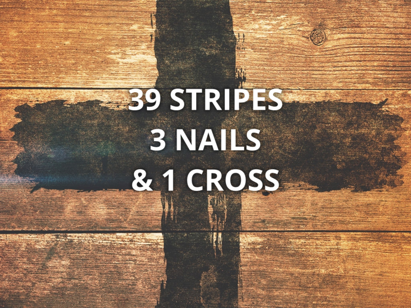 39 Stripes, 3 Nails, & 1 Cross #2
