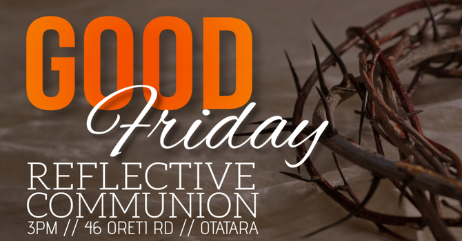 Good Friday Reflective Communion 