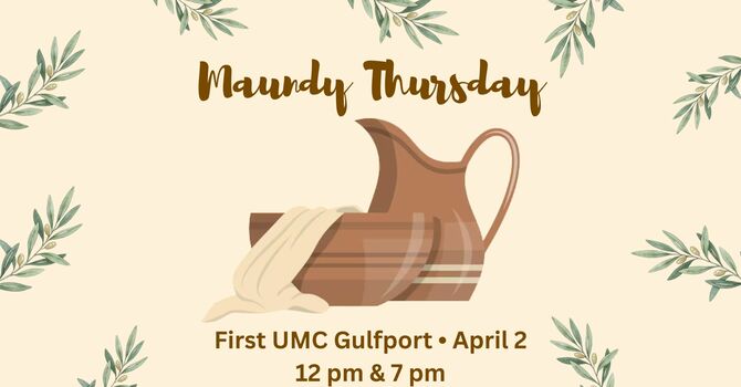 Maundy Thursday Worship