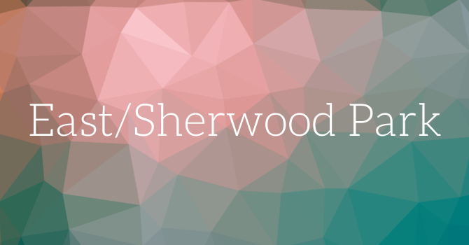 East Edmonton/Sherwood Park