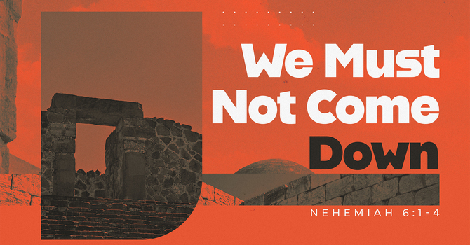 We Must Not Come Down