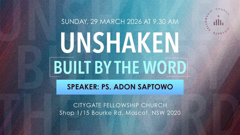 Unshaken Built By The Word