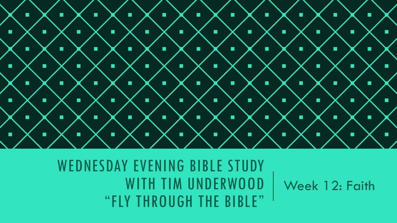 Wednesday Evening Bible Study - FTTB 12