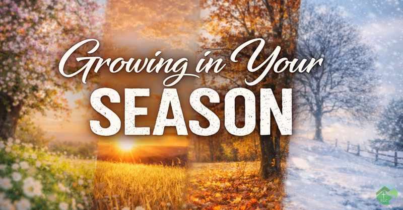 Growing in Your Season
