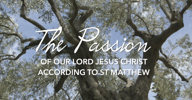 The Passion According to Matthew