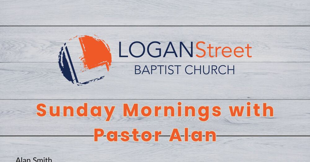 Sunday Mornings with Pastor Alan 3-29-26