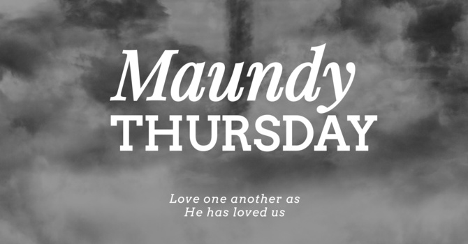 Maundy Thursday Worship