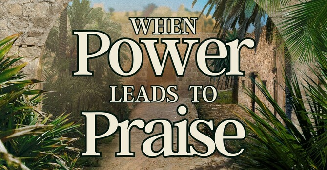 When Power Leads to Praise