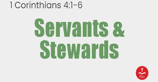 Servants & Stewards