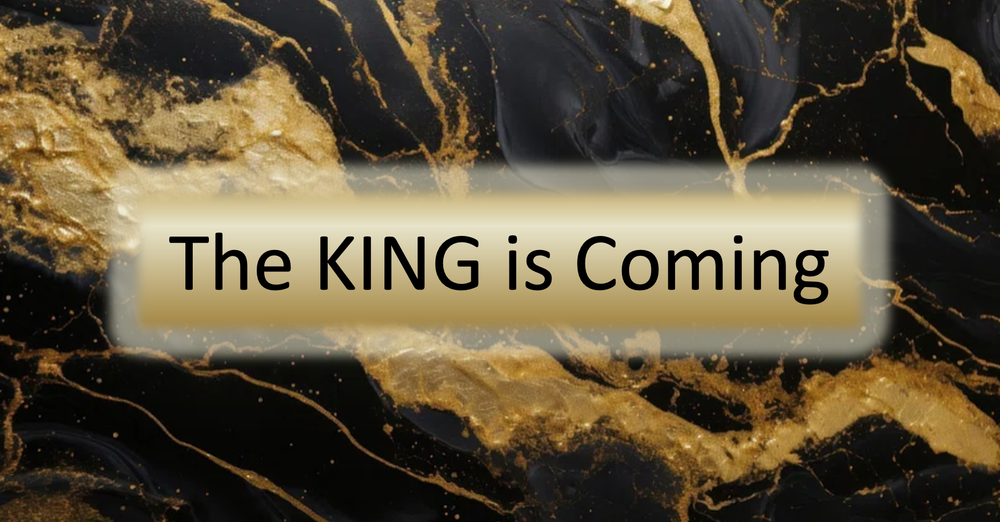 The King Is Coming
