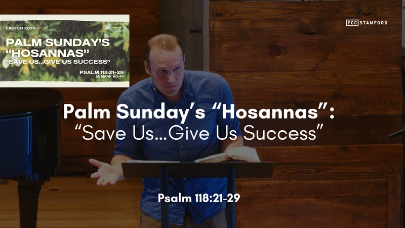 Palm Sunday’s “Hosannas”: “Save Us…Give Us Success”