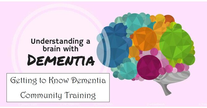 Getting to Know Dementia