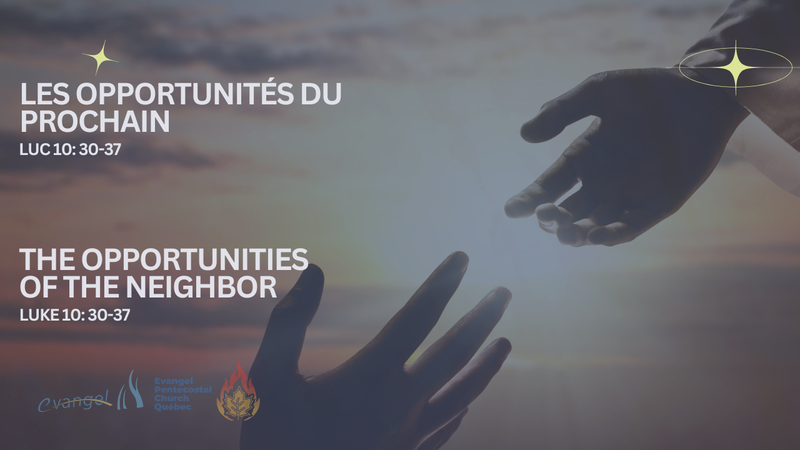 Les Opportunités du Prochain - Luc 10:30-37