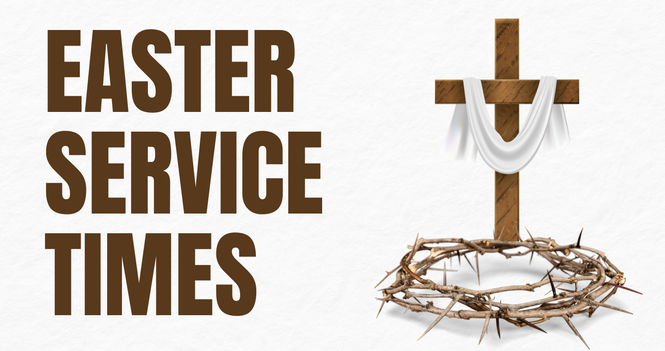 Easter Service Times