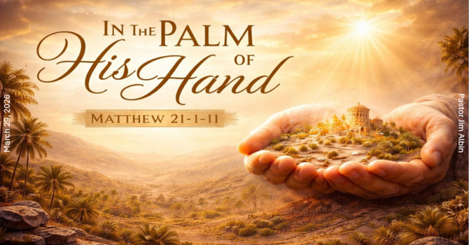 In the Palm of His Hand