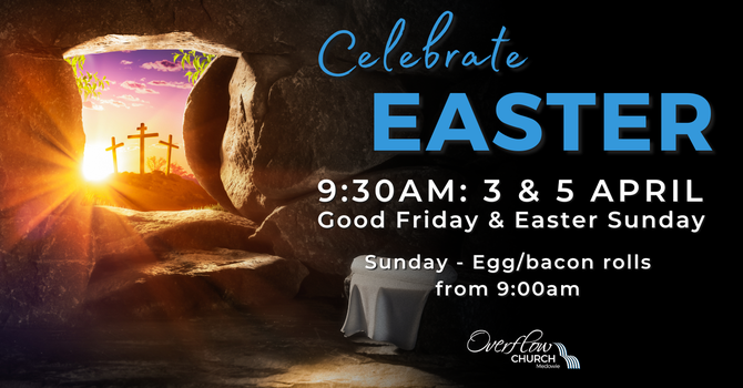 Celebrate Easter at Overflow